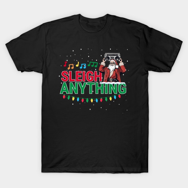 Sleigh Anything T-Shirt by Kenny The Bartender's Tee Emporium